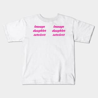 teen daugher survivor Kids T-Shirt